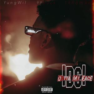 IDC! / Outta My Face(feat. 99 Buck & 1kRoman) (Explicit)