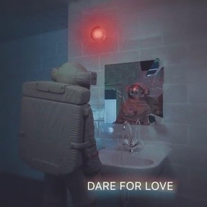 DARE FOR LOVE