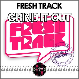 Grind It Out (Selekta Remixes)