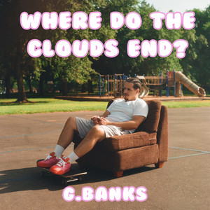 Where Do the Clouds End? (Explicit)