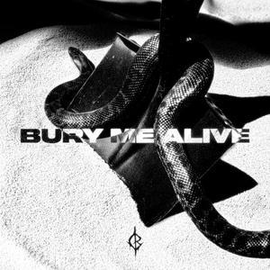 BURY ME ALIVE (Explicit)