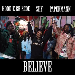 Believe (feat. Shy & Papermann)