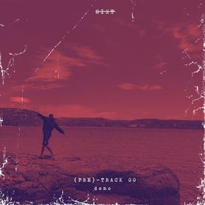 TRACK 00 (Demo|Explicit)