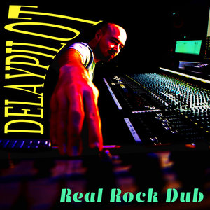 Real Rock (delaypilot's Dub)