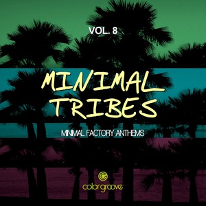 Minimal Tribes, Vol. 8 (Minimal Factory Anthems)