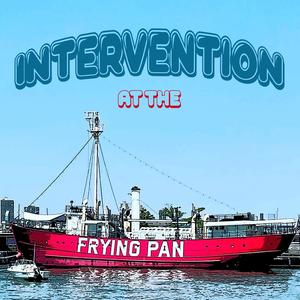 Intervention At The Frying Pan (Explicit)