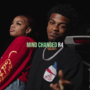 R4 - Mind Changed (Explicit)