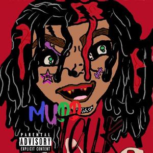 Mudd Talk (Explicit)