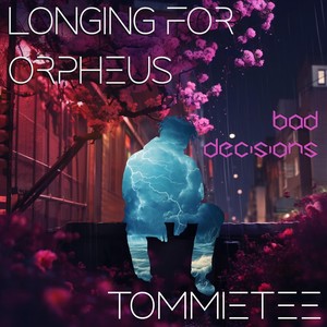 Bad Decisions (feat. TommieTee)