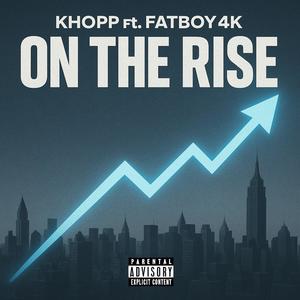 On The Rise (feat. Fatboy 4K) (Explicit)