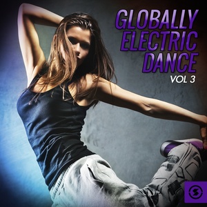 Globally Electric Dance, Vol. 3