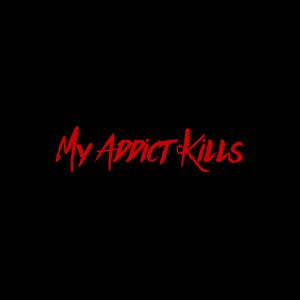 My Addict Kills(feat. Price) (Explicit)
