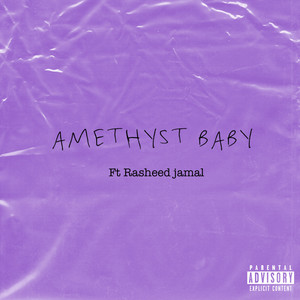 AMETHYST BABY (Explicit)