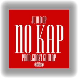 No Kap (feat. Juwoop) [Explicit]