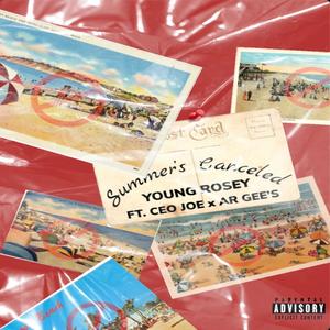 Summer's Canceled (feat. CEO Joe & AR Geez) (Explicit)