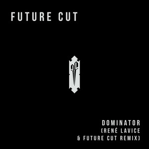 Dominator (René Lavice & Future Cut Remix)