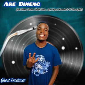 Are Bineng (feat. Razor Beatz, BlaQ Melon, Lesh Ngazi Shovela & El TwɛntySix)