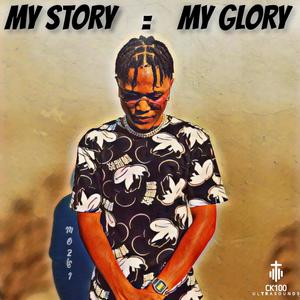 MY STORY = MY GLORY