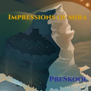 Impressions of Mira