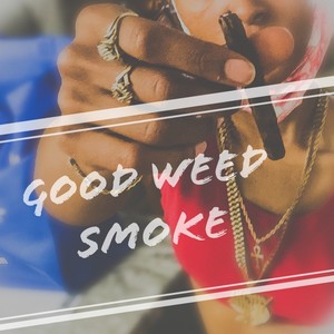 Good ** Smoke (Explicit)