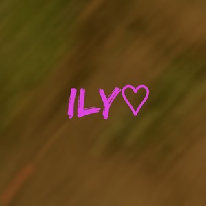 ILY