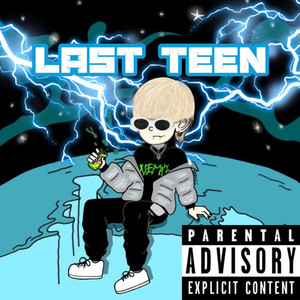 LAST TEEN (Explicit)