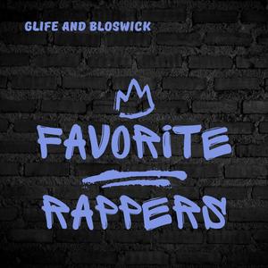 Favorite Rappers (feat. Bloswick) [Explicit]