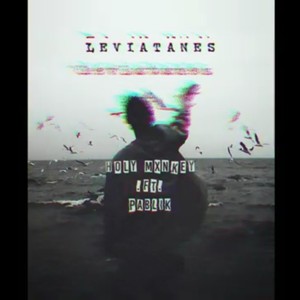Leviatanes(feat. Holy Mxnkey) (Explicit)