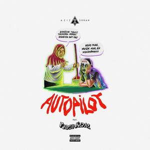 Autopilot (feat. Fadly Kidal) [Explicit]