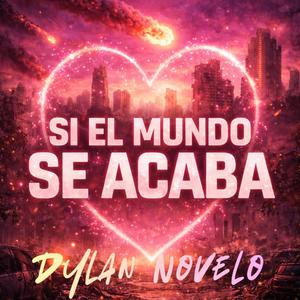 SI EL MUNDO SE ACABA