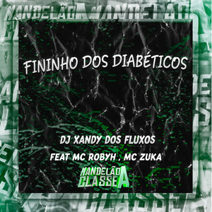 Fininho dos Diabéticos (Explicit)