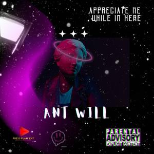 Appreciate Me While I'm Here (Explicit)