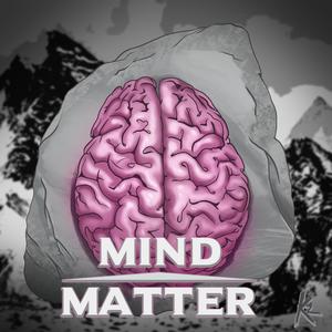 Mind Over Matter (Explicit)