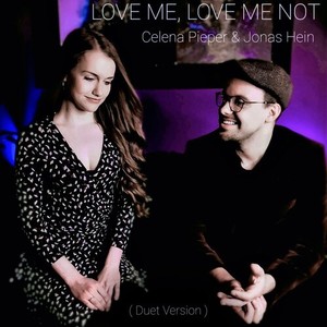 Love Me, Love Me Not (Duet Version)