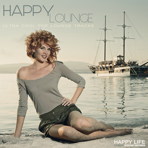 Happy Lounge (Ultra Cool Pop Lounge Tracks)