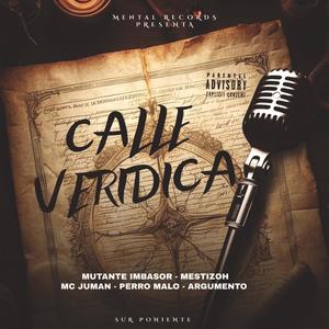 Calle Veridica (feat. Mutante Imbasor, Mc Juman, Perro Malo & Argumento) (Explicit)