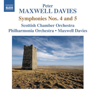 Maxwell Davies, P.: Symphonies Nos. 4 and 5 (Maxwell Davies)