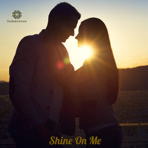 Shine On Me