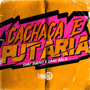 Cachaça e Putaria (Explicit)