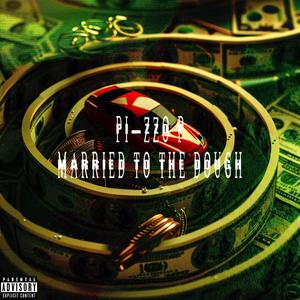 Married To The Dough (Explicit)