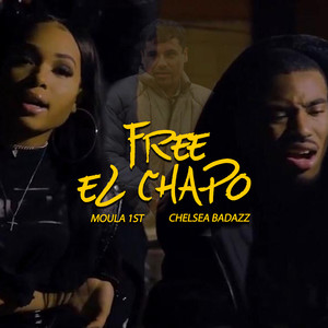 Free El Chapo (feat. Chelsea Badazz) (Explicit)