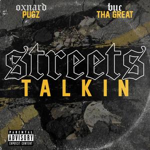 Streets Talkin (feat. Buc Tha Great) [Explicit]