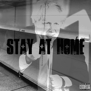 Stay At Home (Explicit)