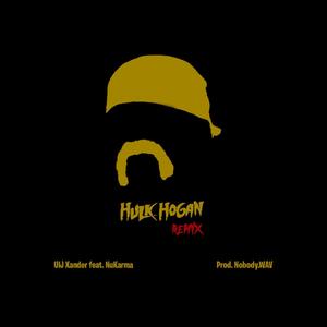 Hulk Hogan (feat. NuKarma) [Remix] [Explicit]