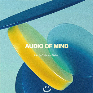 AUDIO OF MIND （JACKN's ANTHEM）