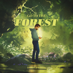 Go to the Forest