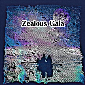 Zealous Gaia