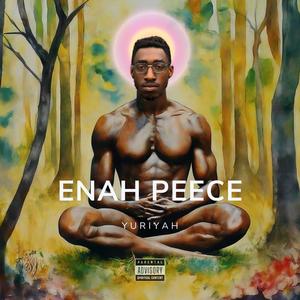 Enah Peece (Explicit)