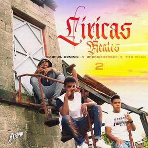 Liricas Reales (feat. Gabriel Dominic, Broken Street & Tito Piano)