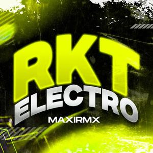 RKT ELECTRO (SIEMPRE ME LLAMA)